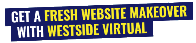 get a fresh website makeover with westside virtual